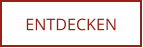ENTDECKEN